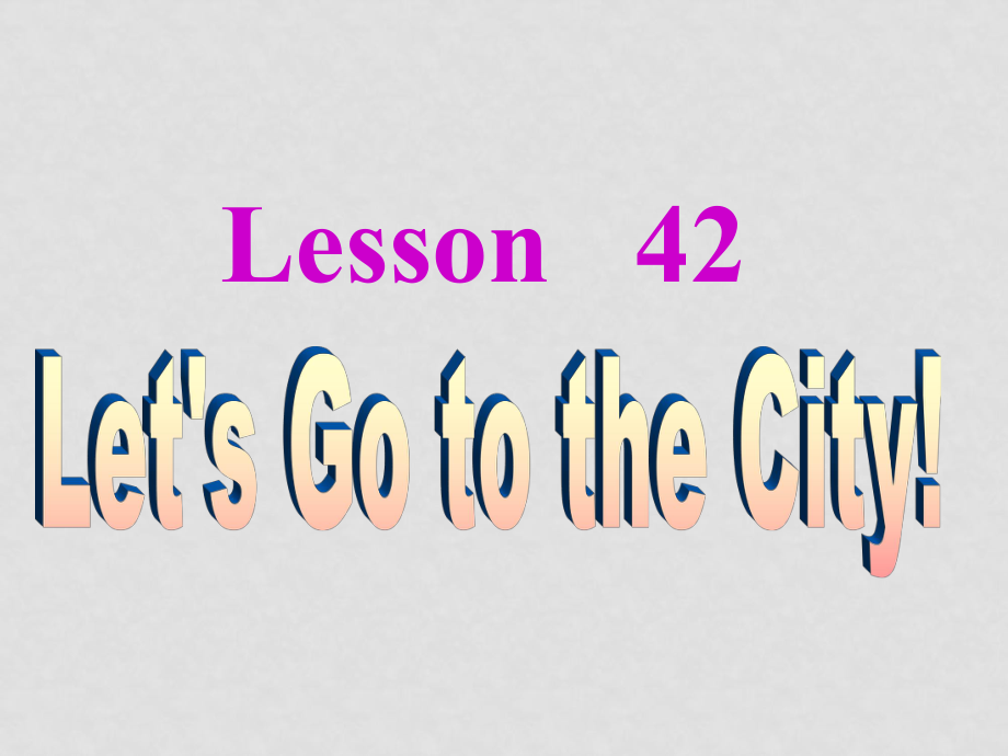 七年級(jí)英語(yǔ)上冊(cè)Unit6 Let’s go Lesson 42 課件冀教版_第1頁(yè)