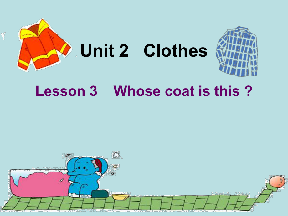 魯科版英語三年級下冊Unit 2Lesson 3 Whose coat is this課件1_第1頁