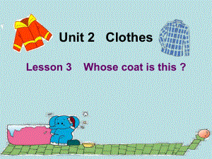 魯科版英語三年級下冊Unit 2Lesson 3 Whose coat is this課件1