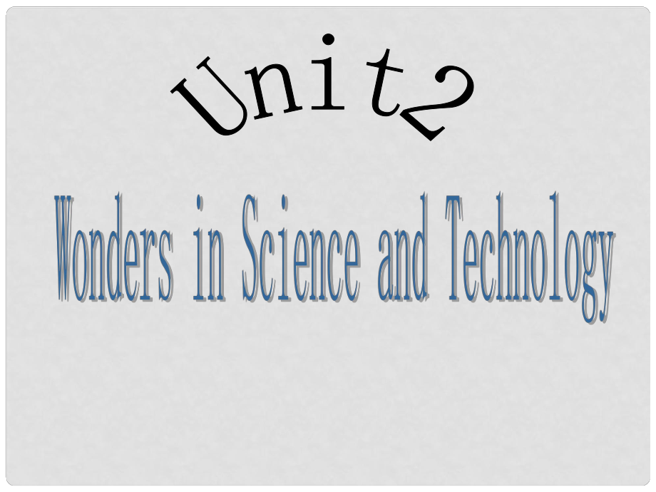 高三英語上冊(cè) Module 1 Unit 2 Wonders in science and technology課件1 上海新世紀(jì)版_第1頁