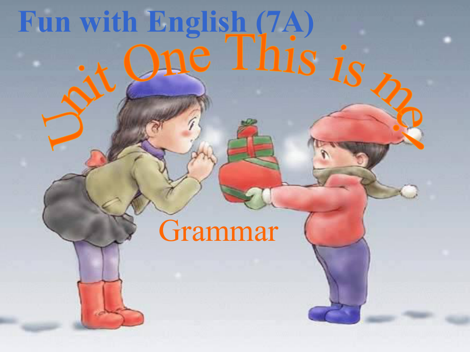 七年級(jí)英語(yǔ)7a unit 1 grammar 課件牛津_第1頁(yè)