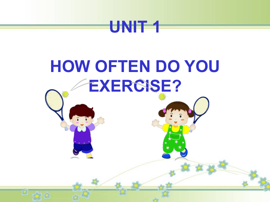 八年級英語上Unit 1 How often do you exercise 全單元課件新目標(biāo)Unit 1_第1頁