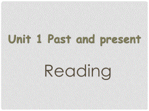 八年級英語下冊 Unit 1 Past and present Reading課件1 牛津版