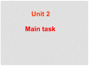 七年級(jí)英語(yǔ)Unit2 Welcome to Sunshine Town Main task 課件牛津版