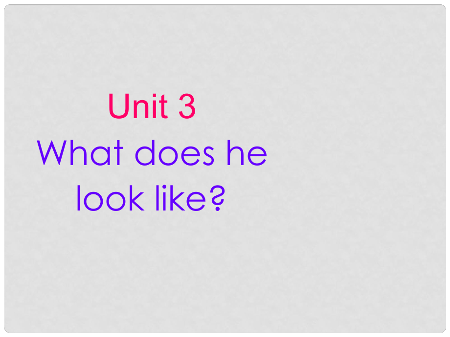 山東省高青縣第三中學(xué)七年級(jí)英語(yǔ)上冊(cè) Unit 3 What does he look like？Section A1課件2 魯教版_第1頁(yè)