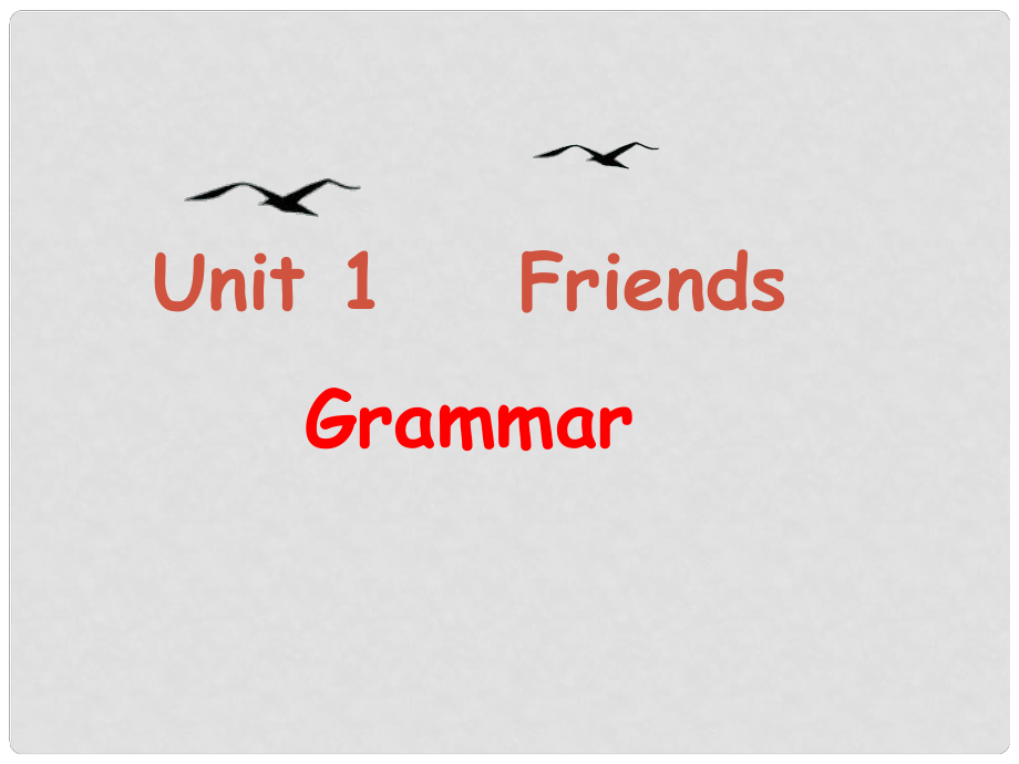 江蘇省常州市溧陽市周城初級(jí)中學(xué)八年級(jí)英語上冊 Unit1 Friends Grammar1課件 牛津版_第1頁