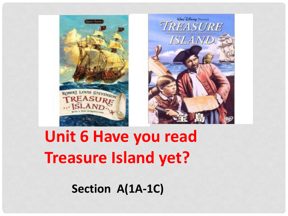 金識(shí)源八年級(jí)英語上冊 Unit 6 Have you read Treasure Island yet（第1課時(shí)）課件 魯教版五四制_第1頁