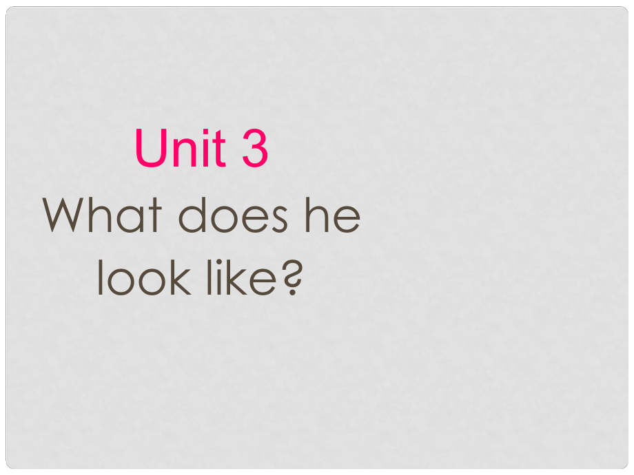 山东省高青县第三中学七年级英语上册 Unit 3 What does he look like？Section A1课件1 鲁教版_第1页