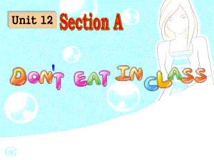 七年級英語下UNIT12 Don't eat in class人教新目標參考課件Section A