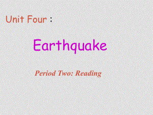 人教版英語必修1 Unit4 Earthquakesperiod2 Reading(ppt)