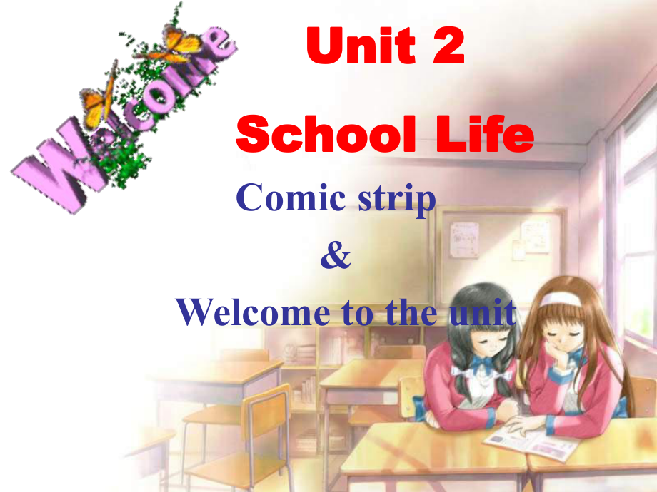 江苏省永丰初级中学八年级英语上册 Unit 2 School Life Welcome to the Unit课件1 （新版）牛津版_第1页