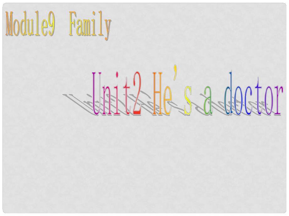 三年级英语上册 Module9 Unit2 Hes a doctor课件 外研版_第1页
