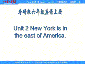 外研版英語六上MODULE 1Unit 2 New York is in the east of Americappt課件之一