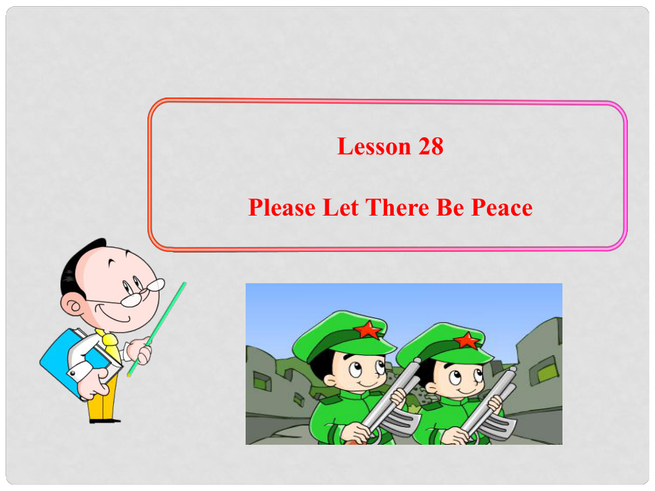 九年級(jí)英語(yǔ)下冊(cè) Unit 4 Work for Peace Lesson 28 Please Let There Be Peace課件 冀教版_第1頁(yè)