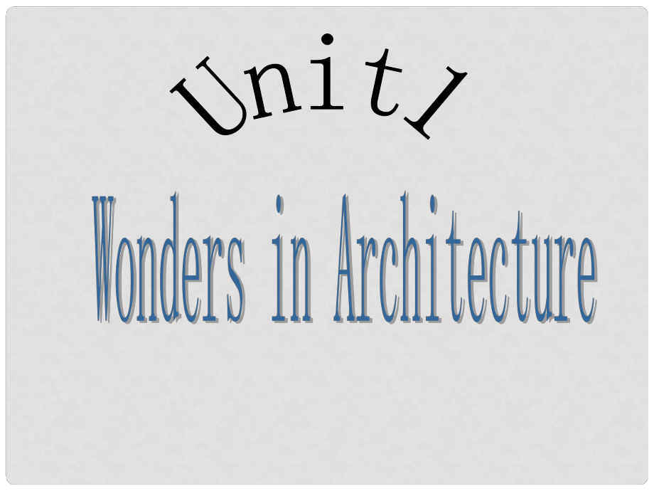 高三英語上冊 Module 1 Unit 1 Wonders in Architrcture課件2 上海新世紀(jì)版_第1頁