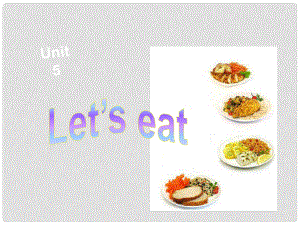 三年級英語上冊 Unit5 Let’s eat課件5 人教PEP