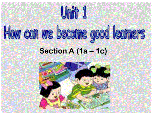 九年級英語全冊 Unit 1 How can we become good leaners Sectoin A 1a1c課件 （新版）人教新目標(biāo)版