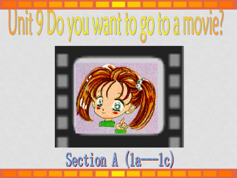 七年級(jí)英語(yǔ)Do you want to go to a movie 8課件新人教版_第1頁(yè)