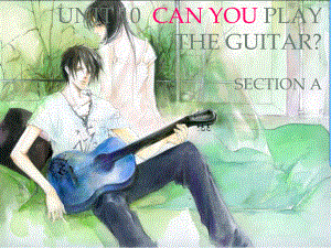 七年級英語Unit 10 Can you play the guitar Section A 課件