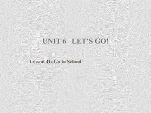 七年級(jí)英語(yǔ)上冊(cè)Unit6 Let’s go Lesson 41 1課件冀教版