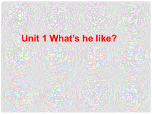 五年級(jí)英語上冊 Unit1 What's he like課件3 人教PEP