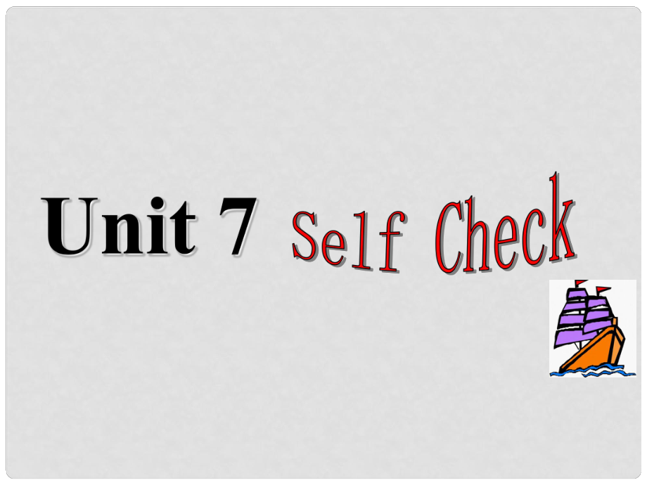 九年級英語 unit7 sectionB selfcheck課件 人教新目標版_第1頁