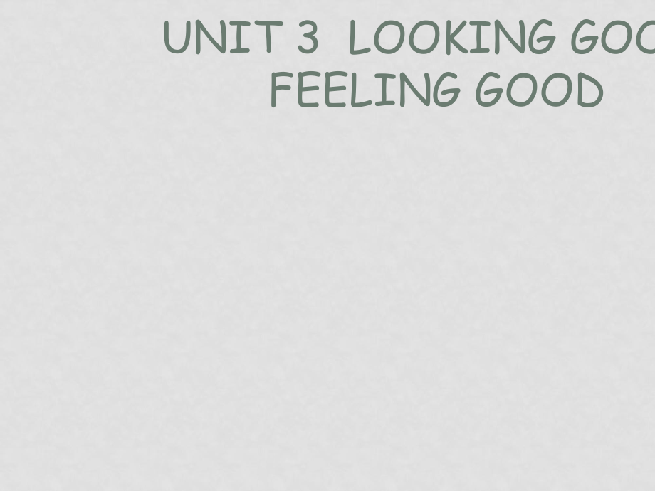 七年級英語Unit 3 Looking goodfeel goodWelcome(ppt)牛津版必修一_第1頁