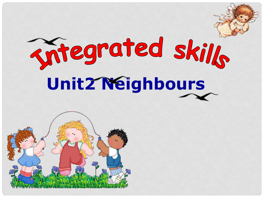 江蘇省永豐初級(jí)中學(xué)七年級(jí)英語(yǔ)下冊(cè)《Unit 2 Neighbours》Integrated skills課件 （新版）牛津版_第1頁(yè)