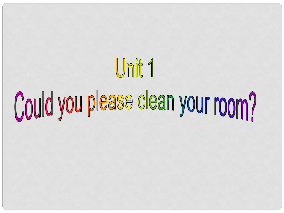 金識源八年級英語上冊 Unit 1 Could you please clean your room（第1課時(shí)）課件 魯教版五四制_第1頁