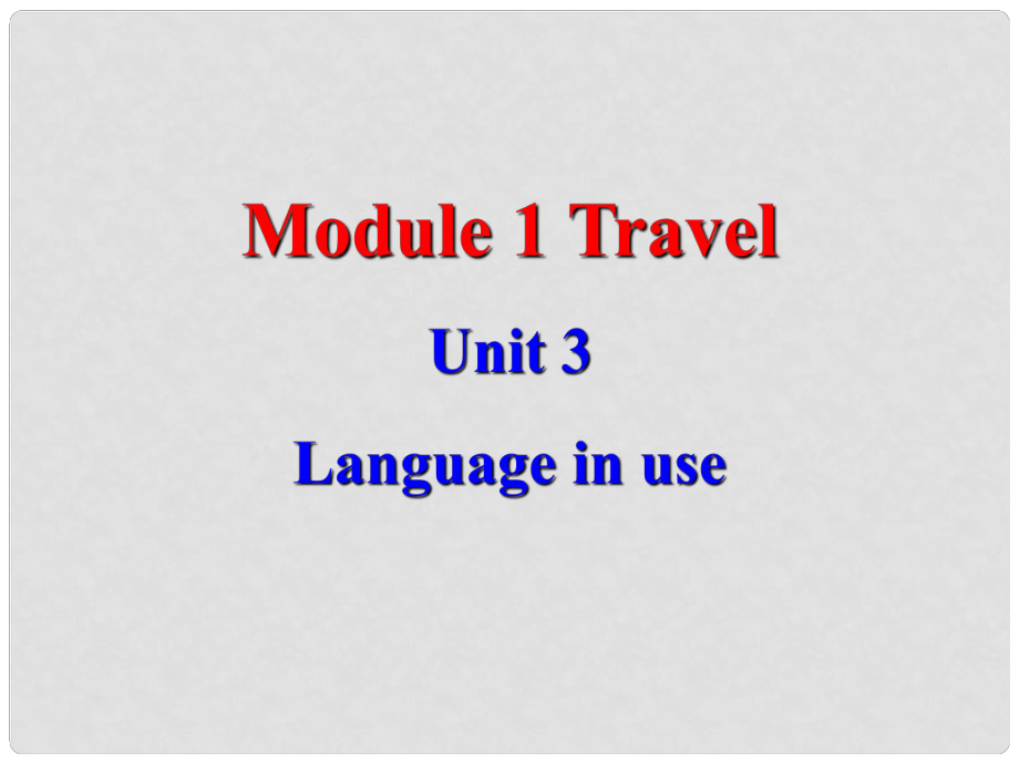 九年級英語Module1 Travel Unit3 Language in use課件外研版_第1頁