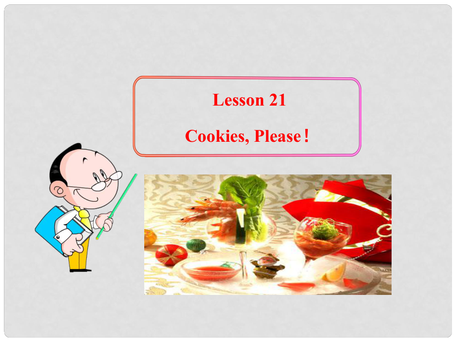 九年級(jí)英語上冊(cè) Unit 3 Buying and Selling Lesson 21 Cookies, Please！課件 冀教版_第1頁