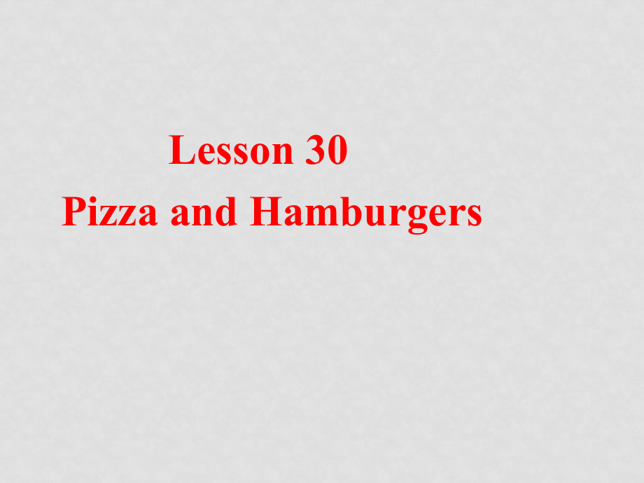 七年級英語上冊Unit4 Food and Restaurants Lesson 30 2 課件冀教版_第1頁