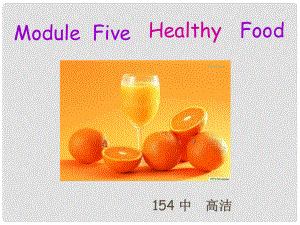 七年級(jí)英語(yǔ)上：Module 5 Healthy food全模塊課件（外研版）