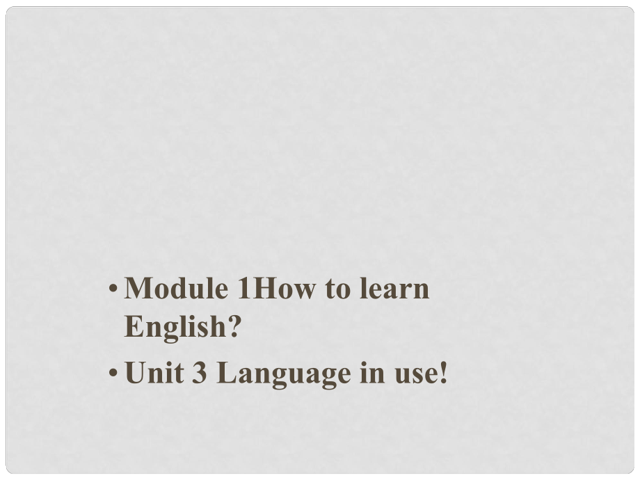 八年级英语上册 Module 1 Unit 3 Language in use！课件（2）（新版）外研版_第1页