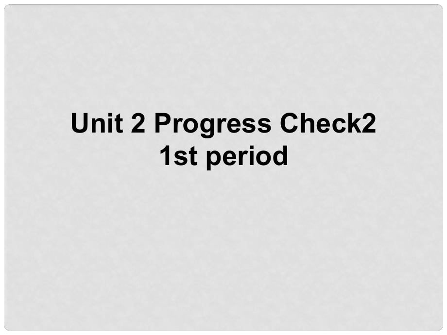 八年級(jí)英語下冊(cè) Unit 2 Progress Check 2 1st period課件 上海新世紀(jì)版_第1頁