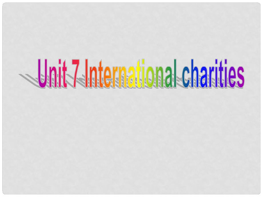 江蘇省鹽城市永豐初級中學八年級英語下冊 Unit 7 International charities Intergrated skills課件 （新版）牛津版_第1頁