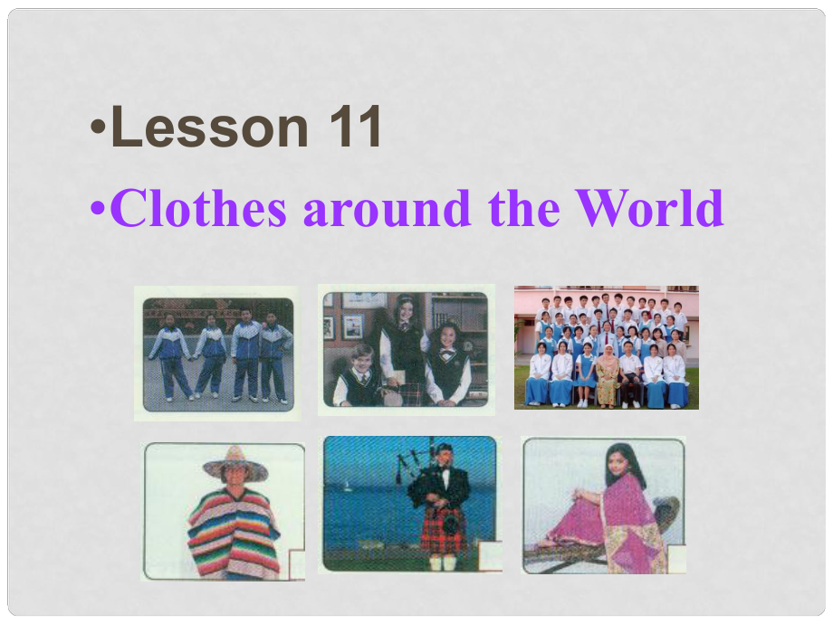 七年级英语上册 Unit 2 Lesson 11 Clothes arouond the World课件 （新版）冀教版_第1页