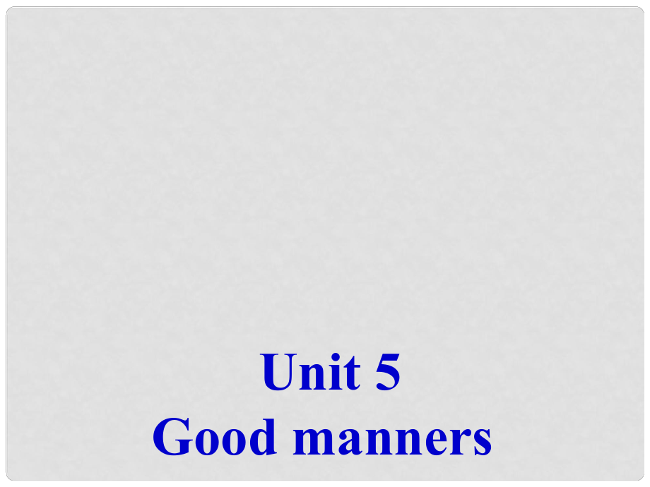 江苏省永丰县初级中学八年级英语下册 Unit 5 Good manners Reading课件 （新版）牛津版_第1页