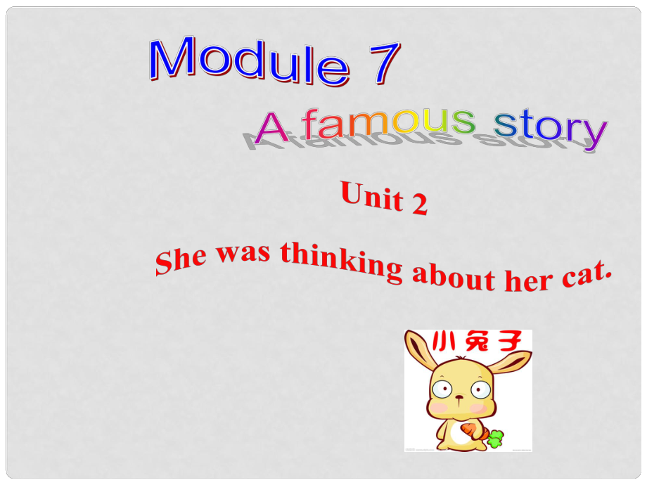 八年級(jí)英語上冊(cè) Module 7 Unit 2 She was thinking about her cat課件 （新版）外研版_第1頁