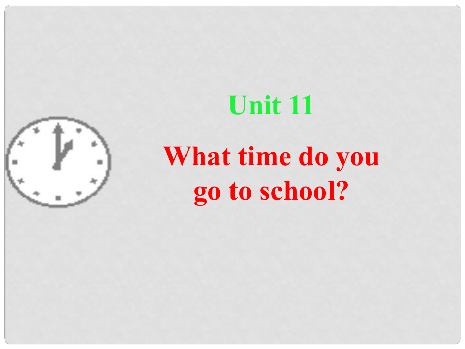 七年級(jí)英語(yǔ)What time do you go to school 1課件新人教版_第1頁(yè)