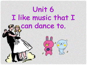 九年級英語 Unit6 I like music that I can dance to Section A 1a1c課件 人教新目標(biāo)版