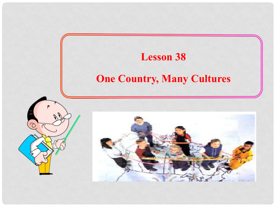 九年級英語下冊 Unit 5 Culture Shapes Us Lesson 38 One Country, Many Cultures課件 冀教版_第1頁