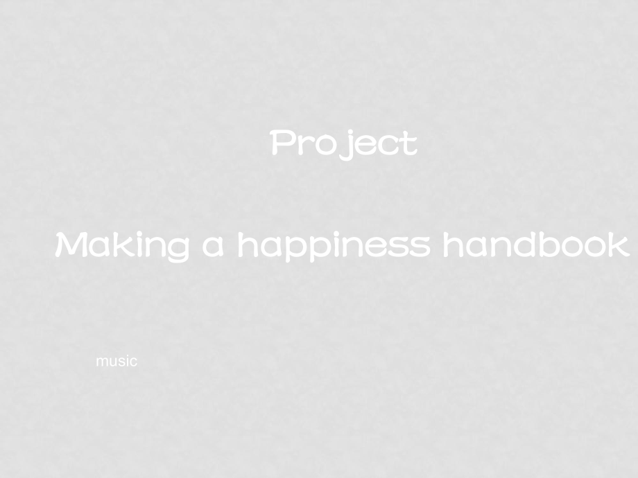 七年級英語Unit2 What is happiness to youproject(ppt)牛津版選修六_第1頁