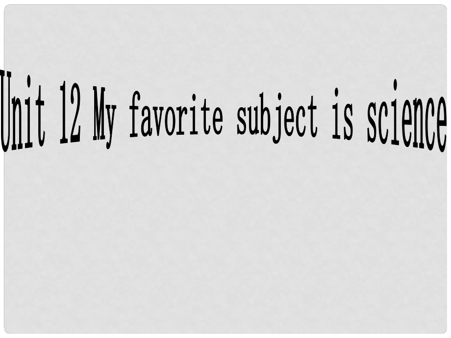 七年級(jí)英語(yǔ)My favourite subject is science 2課件新人教版_第1頁(yè)