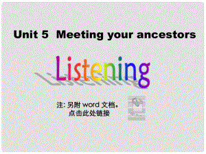 高中英語 Unit 5 Meeting your ancestors Listening exercise課件 新人教版選修8