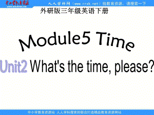 外研版英語(yǔ)三下Module 5 Timeunit2ppt課件之一