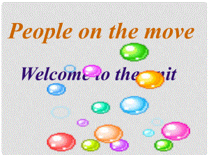 高中英語Unit 2 People on the moveWelcome to the unit課件[ty]牛津版選修10