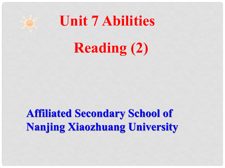 江蘇省南京市上元中學(xué)七年級(jí)英語下冊 Unit 7 Abilities Reading（2）課件 （新版）牛津版_第1頁