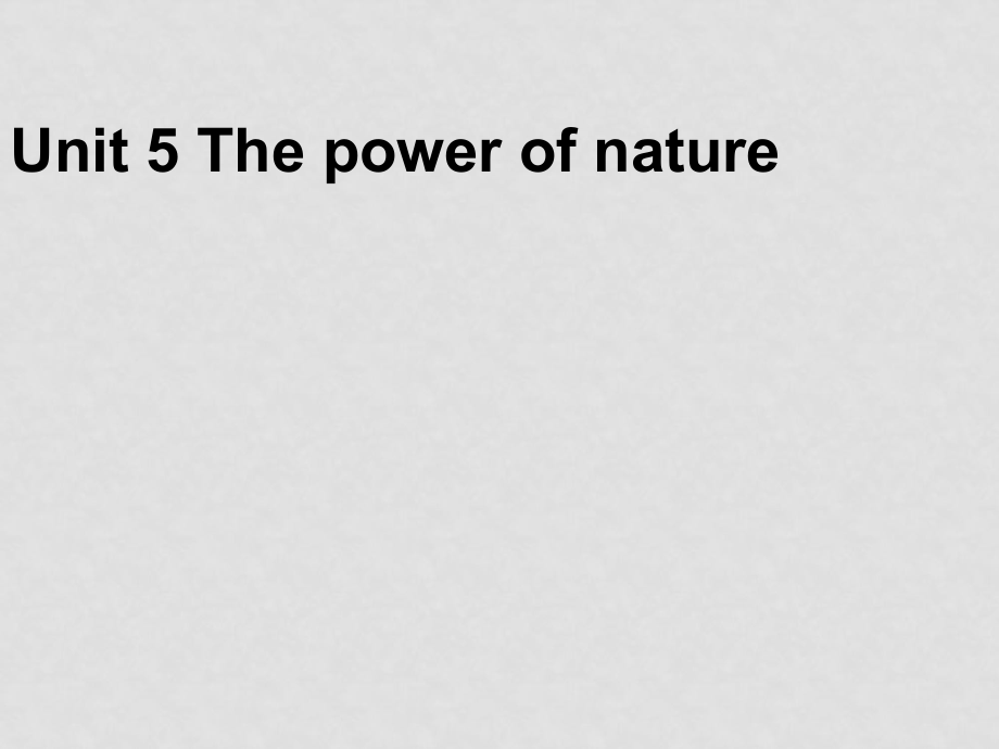 人教版英語(yǔ)選修6 Unit5 The power of nature 4(ppt)_第1頁(yè)