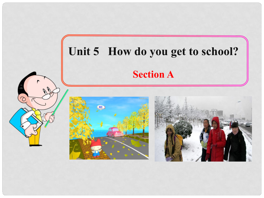 六年級英語下冊 Unit 5 How do you get to school Section AB課件 魯教版五四制_第1頁